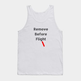 Remove before flight Tank Top